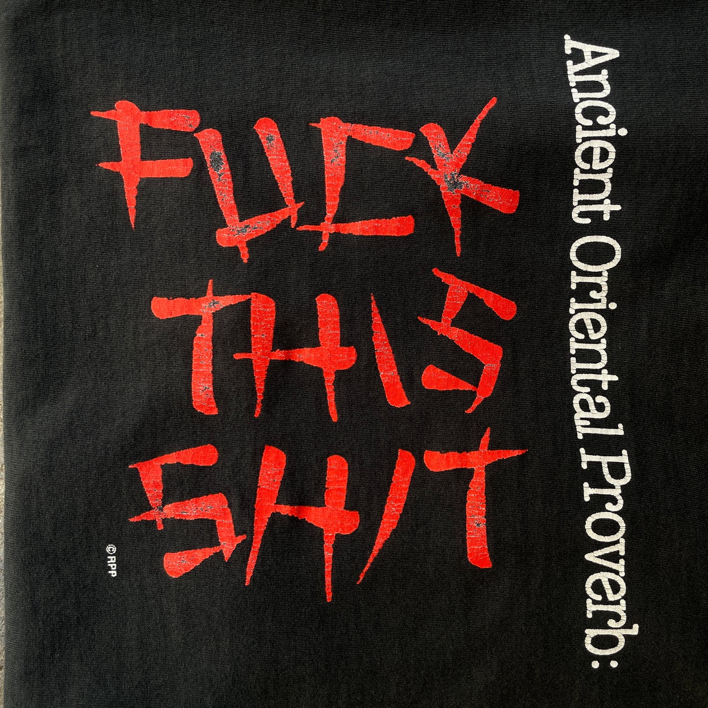 1990s Ancient Oriental Proverb "Fuck This Shit" T-Shirt