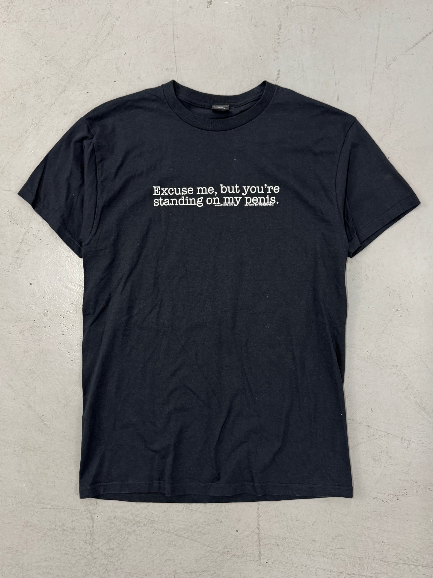 2000s "Excuse Me, But You're Standing On My Penis T-Shirt